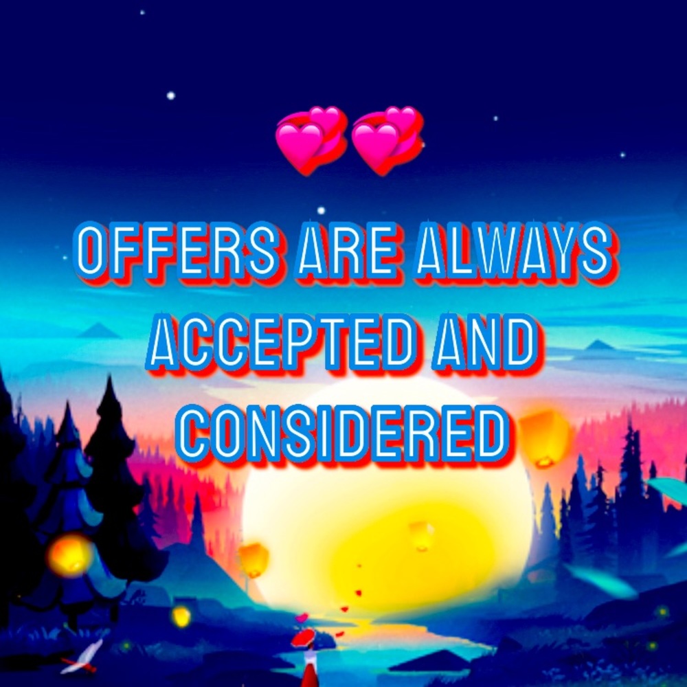 Offers are appreciated